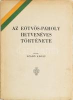 Szabó Adolf: Az Eötvös-páholy hetvenéves története. Bp.,(1947., Márkus-ny.,) 56 p. Kiadói papírkötés, kissé kopott borítóval, kissé sérült gerinccel, javított kötéssel. A magyarországi páholyok működését 1950-ben betiltották. Rendkívül ritka!