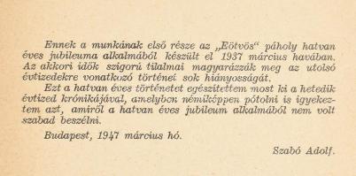 Szabó Adolf: Az Eötvös-páholy hetvenéves története. Bp.,(1947., Márkus-ny.,) 56 p. Kiadói papírkötés...