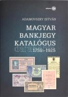 Adamovszky István: Magyar bankjegy katalógus 1759-1925. Budapest, 2009. Első kiadás.. új állapotban