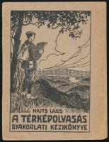 Hajts Lajos: A térképolvasás gyakorlati kézikönyve. Szerk.: - -. Bp., 1921, Turistaság és Alpinizmus. Kiadói papírkötés, szakadt borítóval.