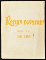 Dvihally Géza: Rerum novarum. XIII. Leo pápa szociális és társadalomujitó szózatának hatása Szent István magyar birodalmában 1891-1941. [Bp., 1941.] Rerum Novarum Emlékbizottság,(Arany János-ny.), 143+1 p.+ 1 t. Szövegközti fekete-fehér képekkel gazdagon illusztrált. Kiadói papírkötés, kopott, foltos borítóval, sérült gerinccel.