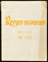 Dvihally Géza: Rerum novarum. XIII. Leo pápa szociális és társadalomujitó szózatának hatása Szent István magyar birodalmában 1891-1941. [Bp., 1941.] Rerum Novarum Emlékbizottság,(Arany János-ny.), 143+1 p.+ 1 t. Szövegközti fekete-fehér képekkel gazdagon illusztrált. Kiadói papírkötés, kopott, foltos borítóval, sérült gerinccel, a borítón, a címlapon és a címkép sarkán szamárfüllel.