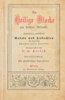 Kersek, J. K.: Die heilige Glocke zur frühen Andacht. Sammlung gewählter Gebete und Andachten für katholische Christen jeden Standes. Wien, é.n., Fr. Grottenbief's Verlag. Német nyelven. Korabeli, dekoratív keménykötésben, aranyozott lapélekkel, viseltes, a könyvtesttől különvált borítóval.