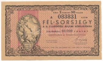 1946. "II. Újjáépítési Állami Sorsjáték" fél-sorsjegy 50.000Ft értékben T:F