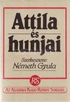 Attila és hunjai. Szerkesztette: Németh Gyula. [Hasonmás.] (Vermes Gábor történész ajándékozási beje...