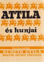Attila és hunjai. Szerkesztette: Németh Gyula. [Hasonmás.] (Vermes Gábor történész ajándékozási beje...