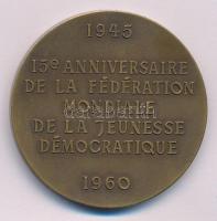 1960. "A Demokratikus Ifjúsági Világszövetség 15. évfordulója / 15e Anniversaire de la Fédérati...