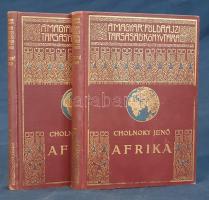 Cholnoky Jenő: 
Afrika I-II. kötet. [Teljes.]
Budapest, [1930]. Lampel R. - Wodianer F. és Fiai (F...