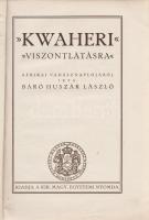 Huszár László:
,,Kwaheri'', ,,Viszontlátásra" Afrikai vadásznaplójából írta báró Hus...