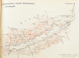 Dornyay Béla Vigyázó János: Balaton és környéke részletes kalauza. Részletes magyar útikalauzok 6. (...