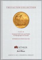 Fritz Rudolf Künker GmbH & Co. KG: The Salton Collection - Part II - European Gold Coins and Medals - Künker Auction Sale 362. March 22, 2022 + The Salton Collection - Part IV - 100 Rarities of European Minted History - Künker Auction Sale 379. February 2, 2023