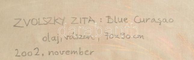 Zvolszky Zita (1961-): Blue curasao, 2002. Olaj, vászon, jelzett a hátoldalán. 90x70. Fakeretben