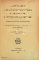 Hanuy Ferenc, Dr.: A jegyesség és házasságkötési forma kifejlődése a Ne temere decretumig.  (Jogtörténeti bevezetés a Ne temere decretumhoz.) A főbb forrásszövegeknek a függelékben való közlése mellett írta --. Budapest, 1912. Stephaneum. IV + 340 + [1] p. Kiadói papírborítóval, korabeli bordázott félbőr kötésben Gerincen kopással, belül intézményi bélyegzőkkel. Ritka jogi munka