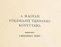 Kelemen Pál (1894-1993): Istenek csatatere. Magyar Földrajzi Társaság Könyvtára. Bp.,[1939], Frankli...