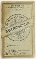 Wonaszek A. Antal: Astronomia. Strampfel-Féle Tudományos Zsebkönyvtár 101. Pozsony - Bp., 1902, Stampfel Károly, 76+4 p. Kiadói papírkötés, sérült gerinccel, aláhúzásokkal.