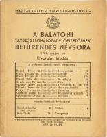 A balatoni távbeszélőhálózat előfizetőinek betűrendes névsora, 1939. május. [Bp.], 1939, M. Kir. Postavezérigazgatóság,(Madách-ny.), 58+6 p. Kiadói papírkötés, az elülső borító és az első lap kissé összeragadt.