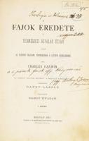 Darwin, Charles: A fajok eredete a természeti kiválás útján vagyis az előnyös válfajok fenmaradása a létérti küzdelemben. Az eredeti hatodik bővitett s javitott kiadása után fordította Dapsy László. Revideálta Margó Tivadar. I. kötet. (A mű két kötetben teljes) Bp., 1873. Magyar Természettudományi Társulat. XVI+(2)+303p.+1 kihajt. mell., Első magyar nyelvű kiadás! Korabeli, kopottas félbőr kötésben, néhány lapon ceruzás aláhúzás, beírás, intézményi bélyegzőkkel.