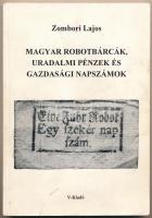 Zombori Lajos: Magyar robotbárcák, uradalmi pénzek és gazdasági napszámok. V-Kiadó, Budapest, 1996. Szerzői. Kiadói papírkötésben