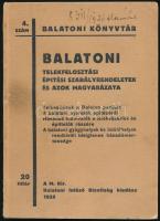 Balatoni telekfelosztási építési szabályrendeletek és azok magyarázata. Balatoni Könyvtár 4. sz. Bp., 1935., M. Kir. Balatoni Intéző Bizottság, 87 p. Kiadói papírkötés, sérült, javított gerinccel, kissé foltos borítóval.