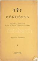 Magyar Adorján: Kérdések. Ázsiából jöttünk-e vagy európai ősnép vagyunk? I. Vác, 1930, Pestvidéki Nyomda, 81 p. Első kiadás. Kiadói papírkötés, a borítón szakadással, a lapszélek egy részén kis foltokkal, a lapok alsó sarkain szamárfüllel. Felvágatlan példány, a kisebb hibákat leszámítva jó állapotban.   Magyar Adorján (1887-1978) néprajzkutató, magyar őstörténész.