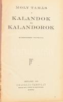 Moly Tamás: Kalandok és kalandorok. Huszonhét novella. Bp., 1919, Franklin. Kiadói aranyozott gerincű egészvászon-kötés, kopott borítóval.