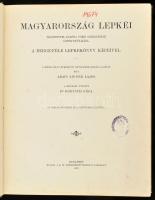 Abafi Aigner Lajos Magyarország lepkéi Tekintettel Európa többi országainak lepke-faunájára Bp. 1907...