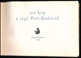 Rexa Dezső: 101 kép a régi Pest-Budáról. Bp., 1959, Magyar Helikon. Egészoldalas, fekete-fehér képek...