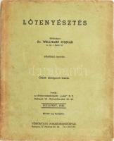 Wellmann Oszkár, Dr.: Lótenyésztés Méltóságos ~~ e.ny. tanár Úr előadásai nyomán. Ötödik kiadás. Bp., 1940. Állatorvostanhallgatók Lehel B.E. Vörösváry sokszorosítóipar. 220p. Kiadói papírkötésben.