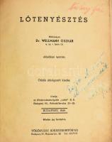 Wellmann Oszkár, Dr.: Lótenyésztés Méltóságos ~~ e.ny. tanár Úr előadásai nyomán. Ötödik kiadás. Bp....