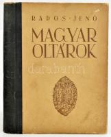 Rados Jenő: Magyar oltárok. Bp., 1938, Kir. M. Egyetemi Nyomda, 93+(2) p.+CLXXI t.+(2) p. Gazdag szövegközi és egészoldalas, fekete-fehér képanyaggal illusztrált. Kiadói aranyozott gerincű félbőr-kötés, kis kopással