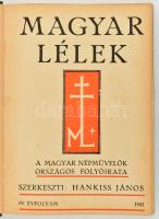 1942 Magyar lélek. A magyar népművelők országos folyóirata. Szerk.: Hankiss János. IV. évf. (Teljes évfolyam egy kötetben, 1942. január-december). Bp., Kir. M. Egyetemi Nyomda, IV+572 p. Félvászon-kötésben, túlnyomórészt jó állapotban.