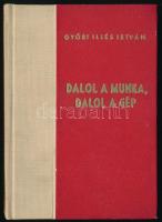 Győri Illés István: Dalol a munka dalol a gép. Versek. Kossa István előszavával. Bp., 1948, Athenaeum, 96 p. Kiadói félvászon-kötés, kissé kopott borítóval. "Ebből a műből 5200 példány készült, melyből 200 számozott amateur példányt a szerző sajátkezű aláírásával látott el." Számozott (26./200), a szerző, Győri Illés István (1892-1970) költő, újságíró által DEDIKÁLT példány.