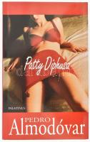 Pedro Almodóvar: Patty Diphusa. Ford.: Mester Yvonne. 2006, Új Palatinus Könyvesház. Pedro Almodóvar (1949- ) spanyol filmrendező, forgatókönyvíró, író erotikus témájú regénye. AKiadói papírkötés.