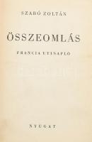 Szabó Zoltán 2 műve: 

Összeomlás. Francia utinapló. Bp.,(1940), Nyugat, 211+1 p. Első kiadás. Kia...