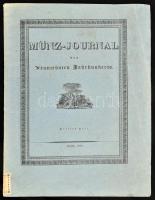 1832. &quot;Münz-Journal aller in und ausser Europa gesetzlich bestehenden und hier laphabetisch aufgeführten Währungen (Valuten) des Neunzehnten Jahrhunderts - 1.Jahrgang III. heft mit 4 Tabellen&quot; Korai magyar éremtörténeti folyóirat német nyelven, benne négy darab rézmészetű táblával, jó állapotban 40 cm