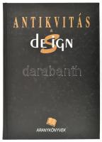Antikvitás & design. Főszerk.: Kárpáti Tamás. Aranykönyvek. hn., én., EastinWest Kft. Magyar, német és angol nyelven. Gazdag képanyaggal illusztrált. Kiadói kartonált papírkötés.