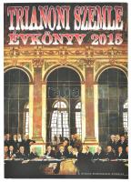 Trianoni Szemle évkönyv. 2015. Főszerk.: Szidiropulosz Archimédesz. Bp.,2015, Trianon Kutatóintézet Közhasznú Alapítvány. Kiadói papírkötés, azonosítatlan ajándékozási sorokkal (dedikált?)