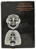 Hegedűs Géza - Kónya Judit: Kecskeének. Azaz két és fél évezred drámatörténete. Az egyik szerző, Heg...