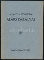 1935 Baross szövetség alapszabályai Bp., 1928. Keller Ernő kő- és könyvnyomdája 28 p. Kiadói papírkötésben