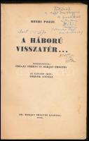 Pozzi, Henri: A háború visszatér. 1935, Dr. Marjay Frigyes Kiadása. Kiadói papírkötés, kissé kopot. ...