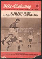 1953, 1956 Béke és Szabadság 3 száma és az Esti Budapest címlapja, bennne az Aranycsapat híreivel. +...