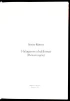 Szalay Károly: Halogatom a halálomat. Bp., 2022. Orpheusz kiadó. Kiadó kartonált papírkötésben. 357p...