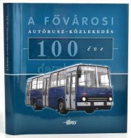 A fővárosi autóbusz-közlekedés 100 éve Bp., 2016. BKV. Kiadó kartonált papírkötésben. Papír védőborítóval CD melléklettel.