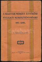 Karácsonyi János, Dr.: A magyar nemzet áttérése a nyugati kereszténységre 997-1095. Oradea-Nagyvárad, Szerző kiadása (Szent László-Nyomda Rt., Nagyvárad), 200 p. + 1 térkép. Kiadói papírkötésben, jó állapotban