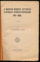 Karácsonyi János, Dr.: A magyar nemzet áttérése a nyugati kereszténységre 997-1095.
Oradea-Nagyvára...