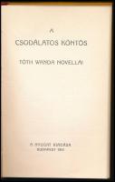 Tóth Wanda: A csodálatos köntös. - - novellái. Első kiad.
Bp., 1910. (a borítón 1911.) Nyugat. 153+...