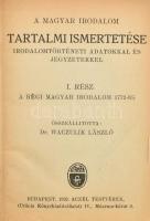 Waczulik László: A magyar irodalom tartalmi ismertetése irodalomtörténeti adatokkal és jegyzetekkel. I-V. rész.  I. rész. régi magyar irodalom 1772-ig.  II. rész: Az uj magyar irodalom (1772-1820-ig.) III. rész: Az uj magyar irodalom nemzeti romantikus korszaka (1820-1845.) IV. rész: Az uj magyar irodalom nemzeti népies korszaka (1845-1882.) V. rész: A magyar irodalom legujabb kora: realismus, naturalismus és szimbolismus. (1882-1920.) Bp.,1929-1930,Aczél Testvérek. Átkötött félvászon-kötés, kissé kopott borítóval.