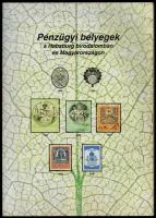 Pénzügyi bélyegek a Habsburg birodalomban és Magyarországon (szerzői kiadás 2007) újszerű állapotban...