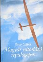 Jereb Gábor: Magyar vitorlázó repülőgépek. Bp., 1988, Műszaki Könyvkiadó. Kiadói kartonált papírkötés.