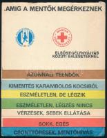 Amíg a mentők megérkeznek - Elsősegélynyújtás közúti baleseteknél. Az Országos Közlekedésbiztonsági Tanács és a Magyar Vöröskereszt tájékoztató kiadványa, 19x15 cm